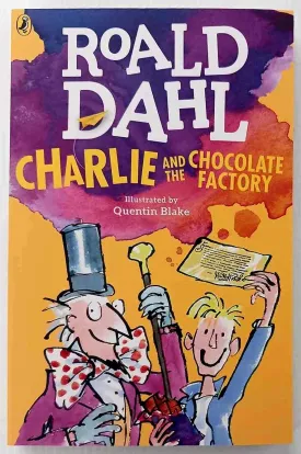 CHARLIE AND THE CHOCOLATE FACTORY - Roald Dahl